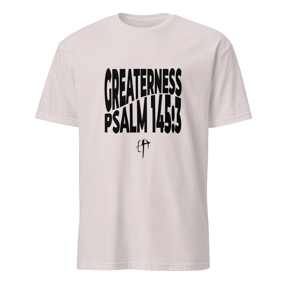 "Greaterness" Unisex T-Shirt