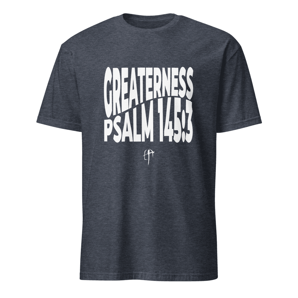 "Greaterness" Unisex T-Shirt