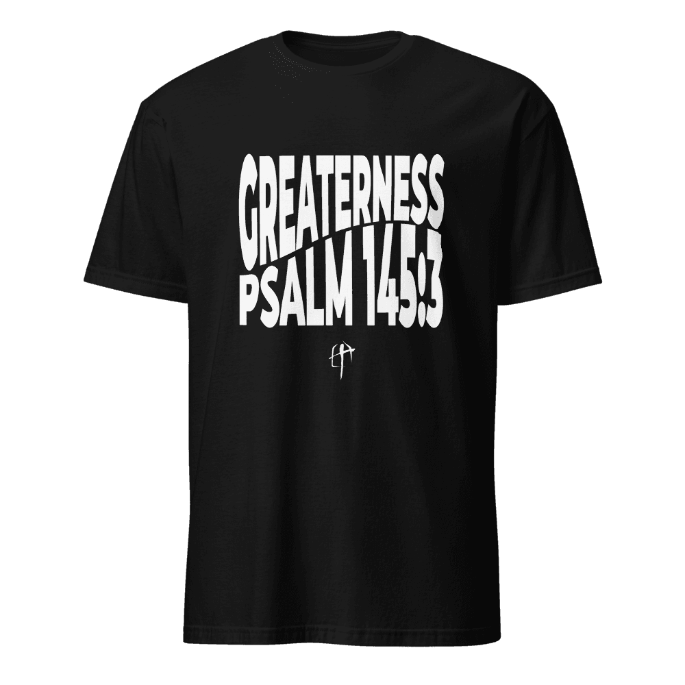"Greaterness" Unisex T-Shirt